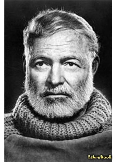 Эрнест Хемингуэй рассказы. Автор