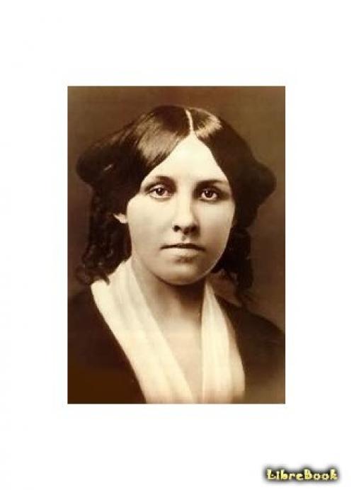 Луиза Мэй Олкотт. Автор Луиза Мэй Олкотт